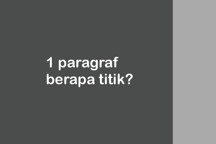 1 Paragraf Berapa Titik