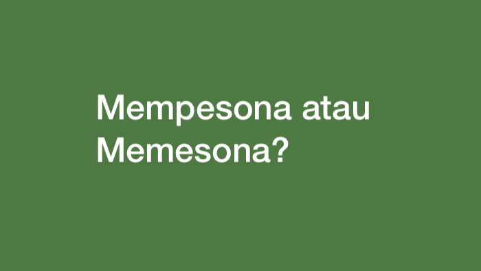 Mempesona atau Memesona