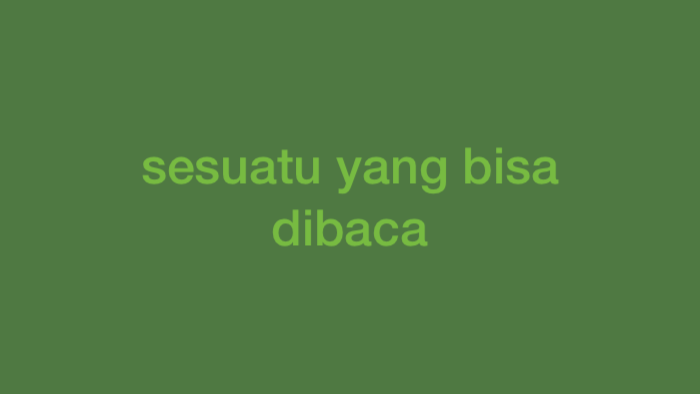 Sebutkan Sesuatu yang Bisa Kamu Baca