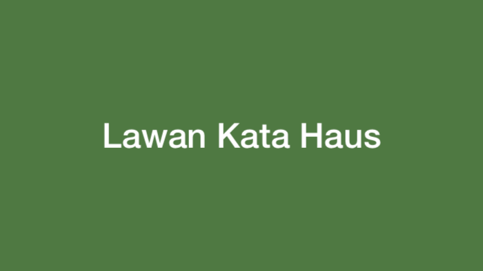 Lawan Kata Haus