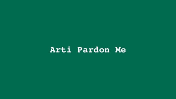 Arti Pardon Me