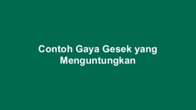 Contoh Gaya Gesek yang Menguntungkan