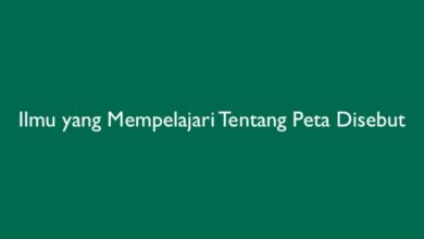 Ilmu yang Mempelajari Tentang Peta Disebut