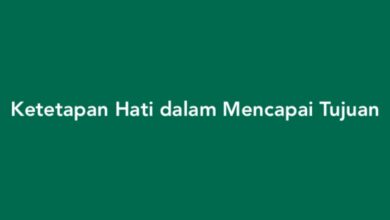 Ketetapan Hati dalam Mencapai Tujuan