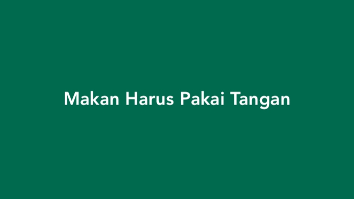 Makan Harus Pakai Tangan