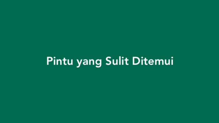 Pintu yang Sulit Ditemui