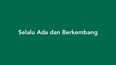 Selalu Ada dan Berkembang