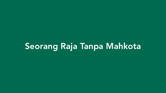 Seorang Raja Tanpa Mahkota