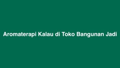 Aromaterapi Kalau di Toko Bangunan Jadi