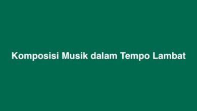 Komposisi Musik dalam Tempo Lambat