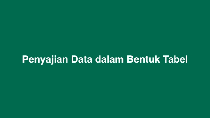 Penyajian Data dalam Bentuk Tabel TTS