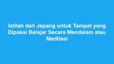 Istilah dari Jepang untuk Tempat yang Dipakai Belajar Secara Mendalam atau Meditasi