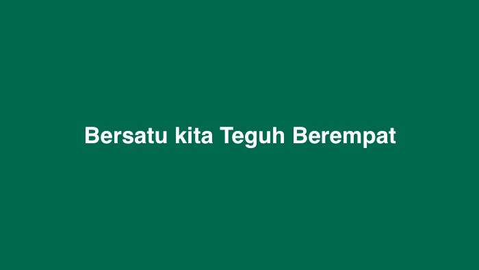 Bersatu kita Teguh Berempat