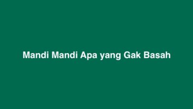 Mandi Mandi Apa yang Gak Basah