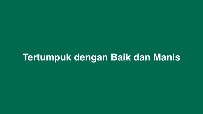 Tertumpuk dengan Baik dan Manis