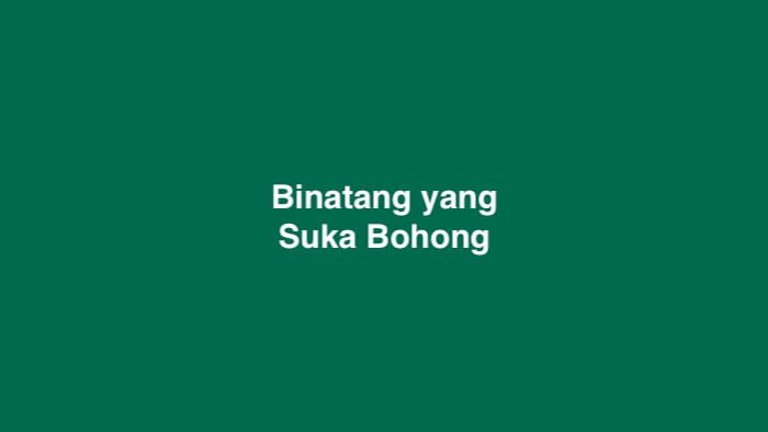 Binatang yang Suka Bohong