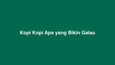 Kopi Kopi Apa yang Bikin Galau