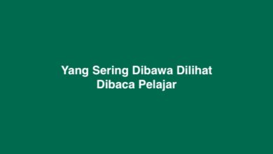 Yang Sering Dibawa Dilihat Dibaca Pelajar