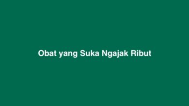 Obat yang Suka Ngajak Ribut