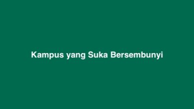 Kampus yang Suka Bersembunyi