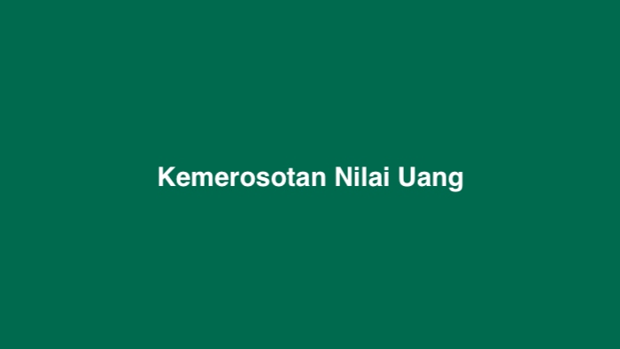 Kemerosotan Nilai Uang TTS