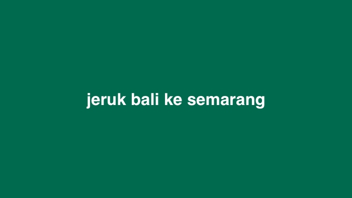 jeruk bali pindah semarang