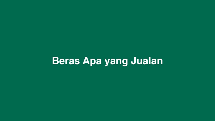 Beras Apa yang Jualan