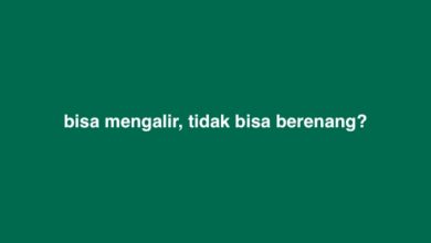 Apa yang Bisa Mengalir Tapi Tidak Bisa Berenang